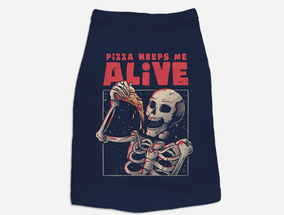 Pizza Keeps Me Alive