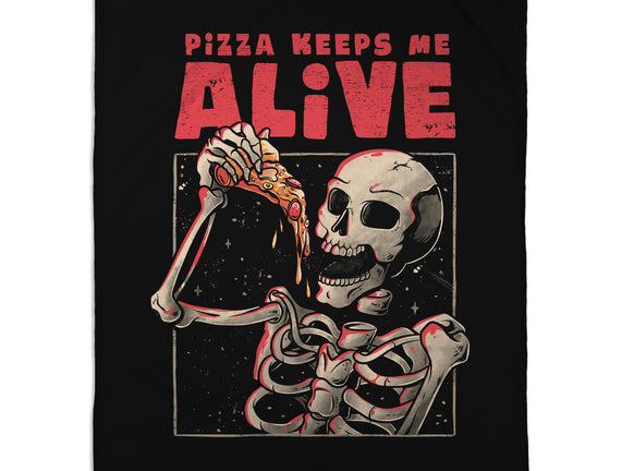 Pizza Keeps Me Alive