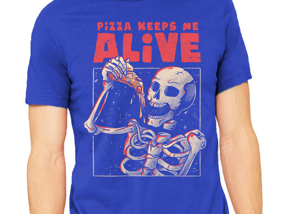 Pizza Keeps Me Alive