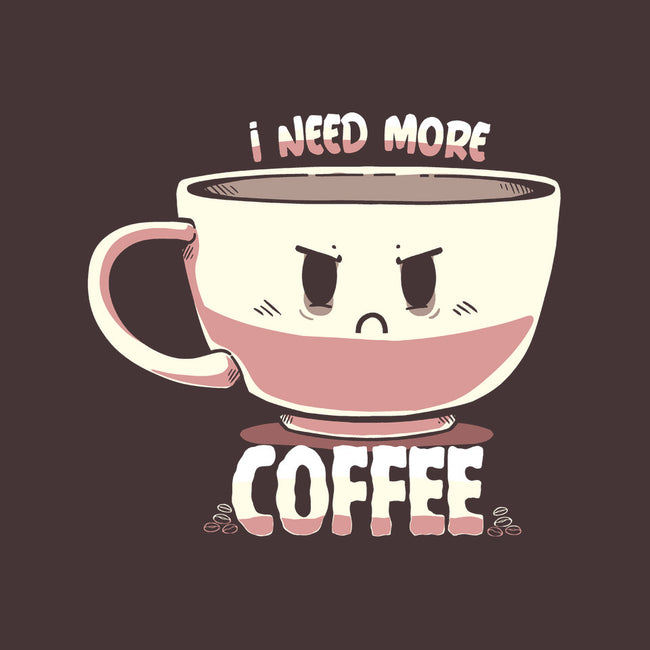 I Need More Coffee-none stretched canvas-TechraNova
