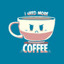I Need More Coffee-mens basic tee-TechraNova