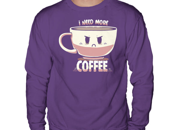 I Need More Coffee
