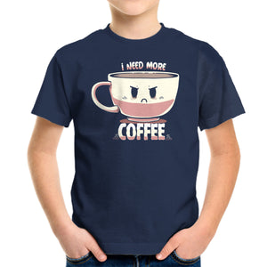 I Need More Coffee