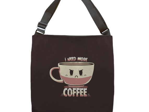 I Need More Coffee