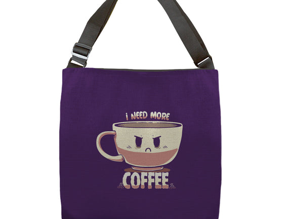 I Need More Coffee