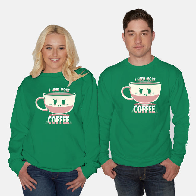 I Need More Coffee-unisex crew neck sweatshirt-TechraNova
