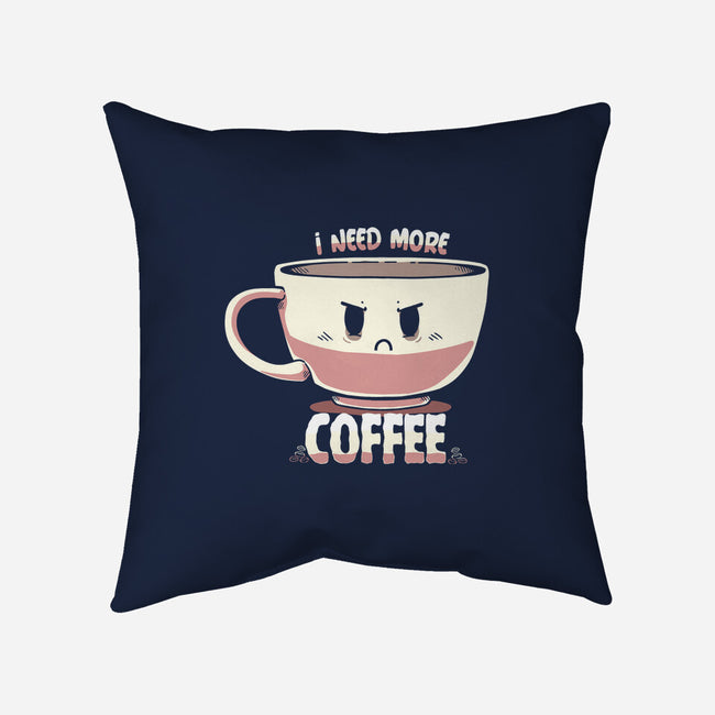 I Need More Coffee-none non-removable cover w insert throw pillow-TechraNova