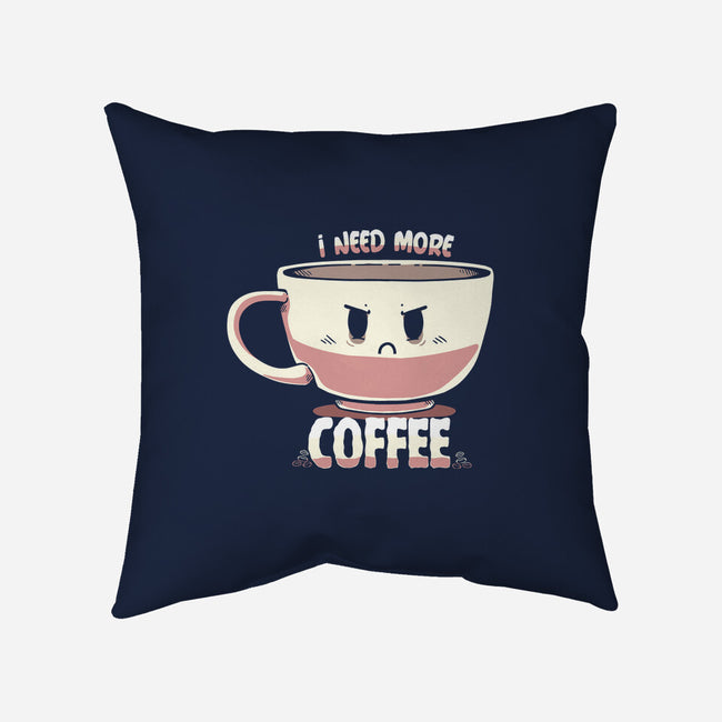 I Need More Coffee-none removable cover throw pillow-TechraNova