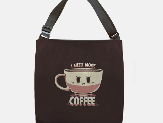 I Need More Coffee