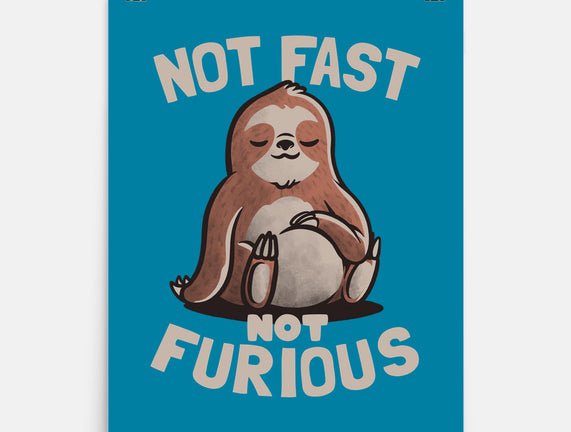 Not Fast and Not Furious