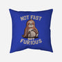 Not Fast and Not Furious-none removable cover w insert throw pillow-eduely