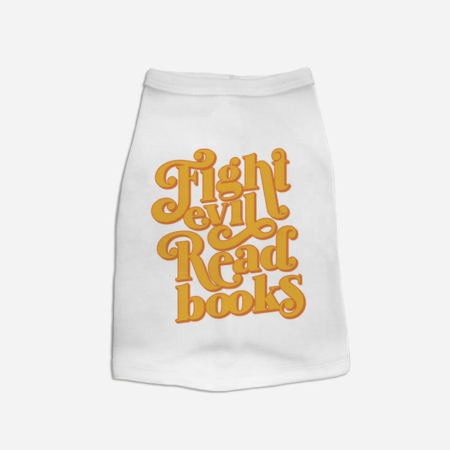 Fight Evil, Read Books-dog basic pet tank-Agu Luque