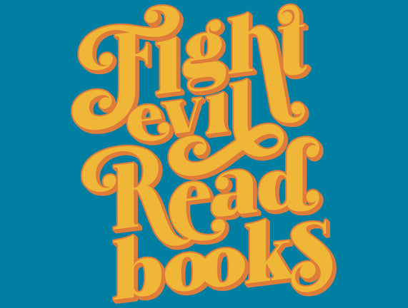 Fight Evil, Read Books