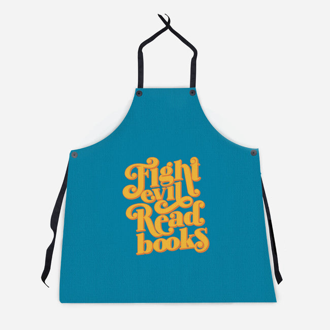 Fight Evil, Read Books-unisex kitchen apron-Agu Luque