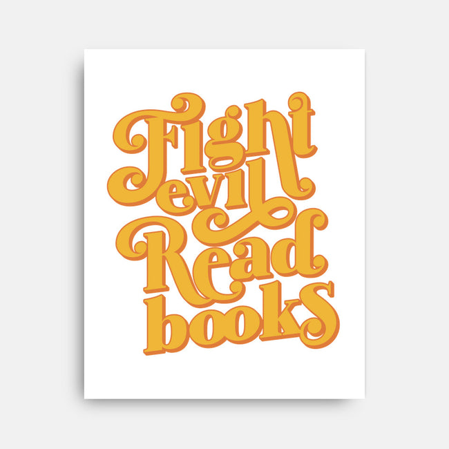 Fight Evil, Read Books-none stretched canvas-Agu Luque