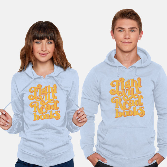 Fight Evil, Read Books-unisex pullover sweatshirt-Agu Luque