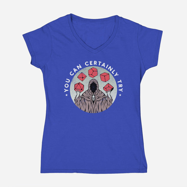 You Can Certainly Try-womens v-neck tee-ShirtGoblin