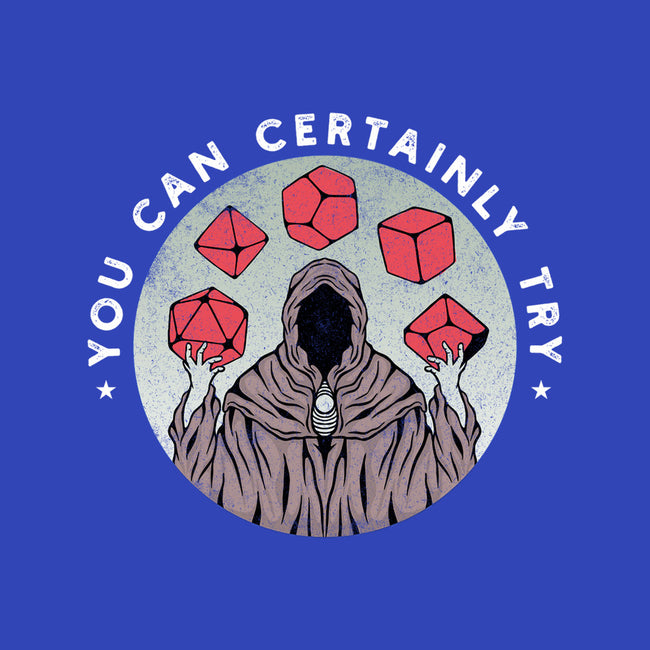 You Can Certainly Try-none adjustable tote-ShirtGoblin