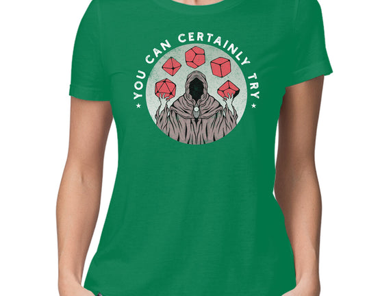 You Can Certainly Try