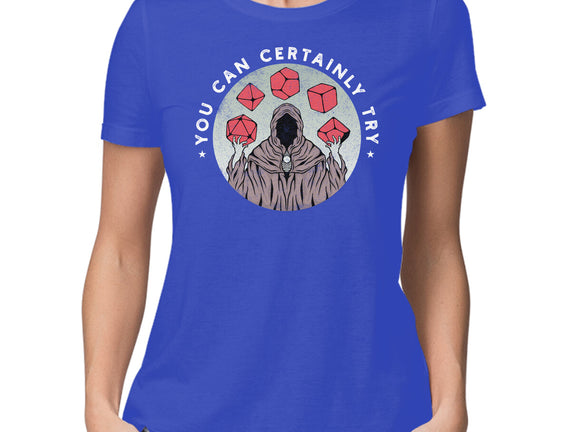 You Can Certainly Try