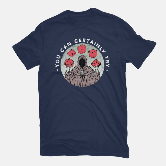 You Can Certainly Try-mens heavyweight tee-ShirtGoblin