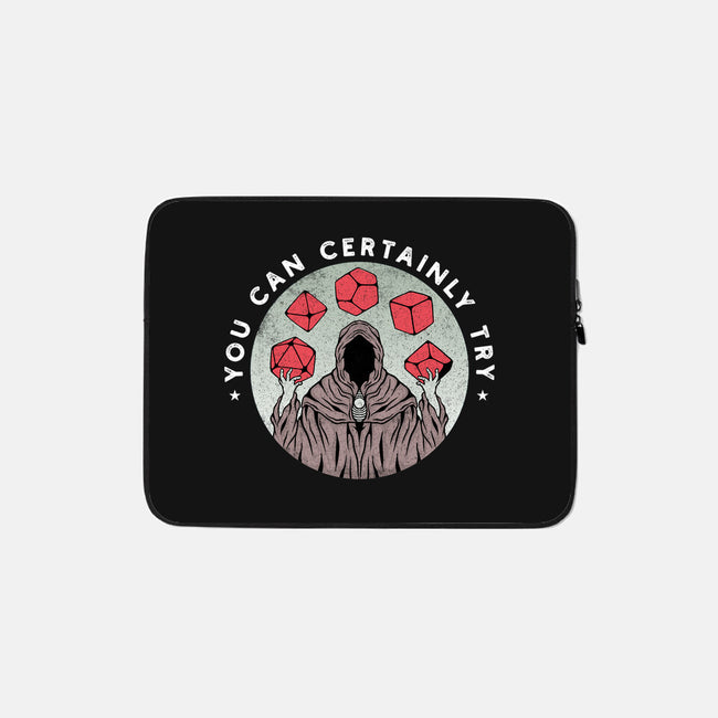 You Can Certainly Try-none zippered laptop sleeve-ShirtGoblin