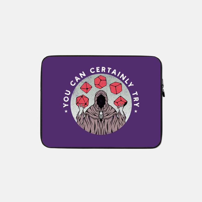 You Can Certainly Try-none zippered laptop sleeve-ShirtGoblin