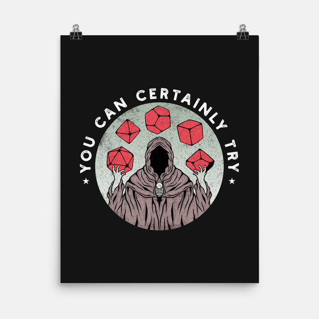 You Can Certainly Try-none matte poster-ShirtGoblin