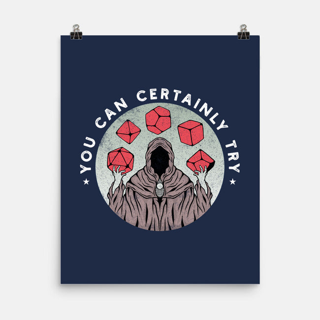 You Can Certainly Try-none matte poster-ShirtGoblin