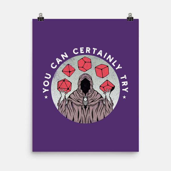 You Can Certainly Try-none matte poster-ShirtGoblin