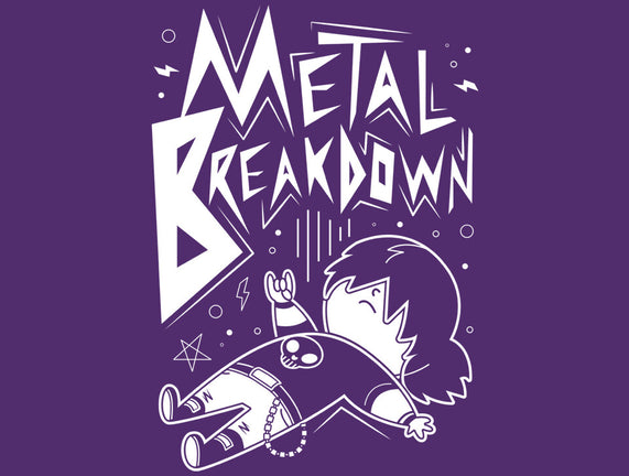 Metal Breakdown