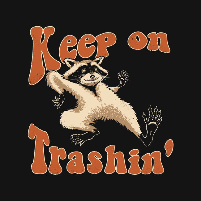 Keep On Trashin'-none fleece blanket-vp021