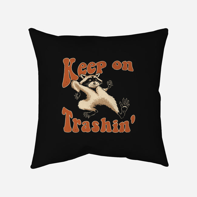Keep On Trashin'-none removable cover w insert throw pillow-vp021