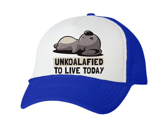 Unkoalified To Live Today