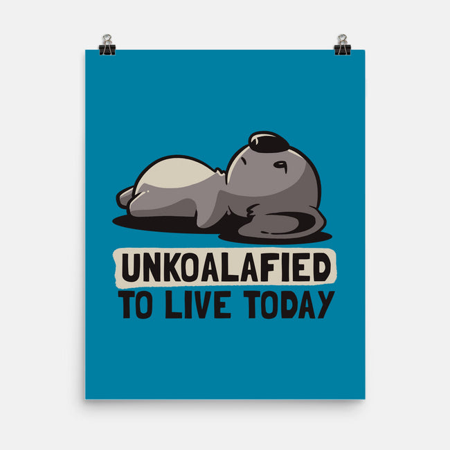 Unkoalified To Live Today-none matte poster-eduely