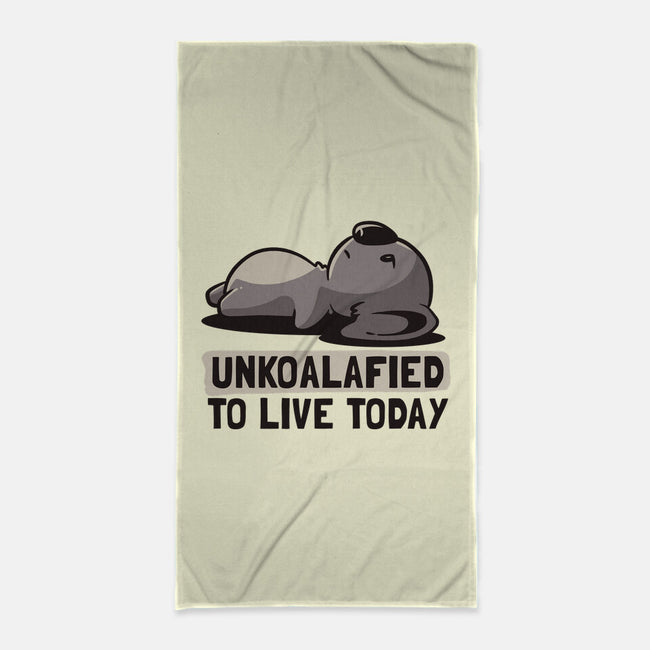 Unkoalified To Live Today-none beach towel-eduely