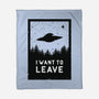 I Want To Leave-none fleece blanket-BadBox