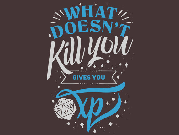 What Doesn't Kill You