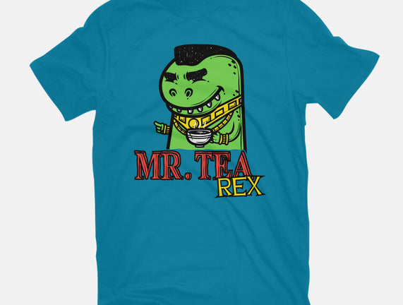 Mr. Tea Rex