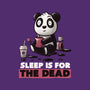 Sleep Is For The Dead-unisex crew neck sweatshirt-koalastudio