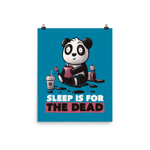 Sleep Is For The Dead