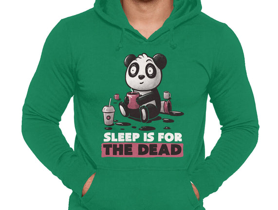 Sleep Is For The Dead