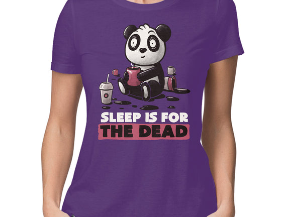 Sleep Is For The Dead