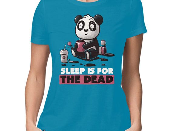 Sleep Is For The Dead