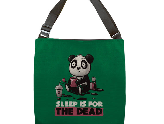 Sleep Is For The Dead