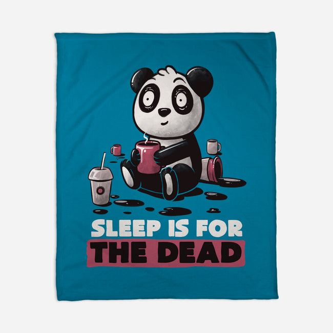 Sleep Is For The Dead-none fleece blanket-koalastudio