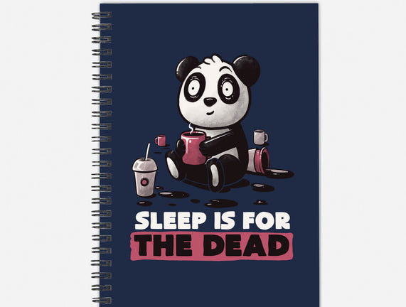 Sleep Is For The Dead