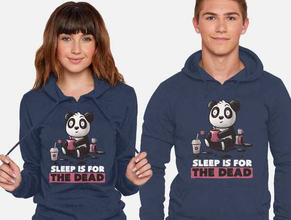 Sleep Is For The Dead