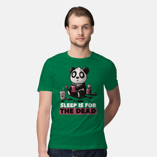 Sleep Is For The Dead-mens premium tee-koalastudio