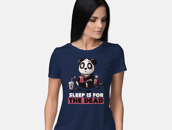 Sleep Is For The Dead